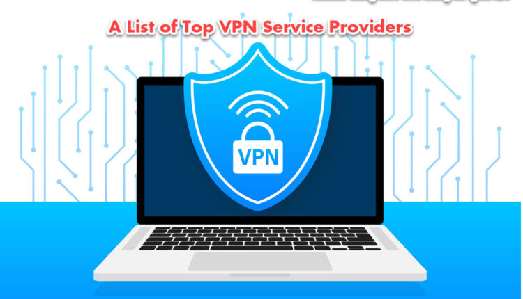 A List of Top VPN Service Providers